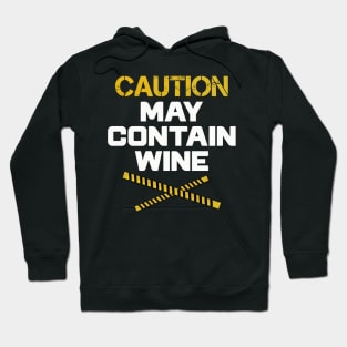 Caution May Contain Wine Funny Alcohol Hoodie
